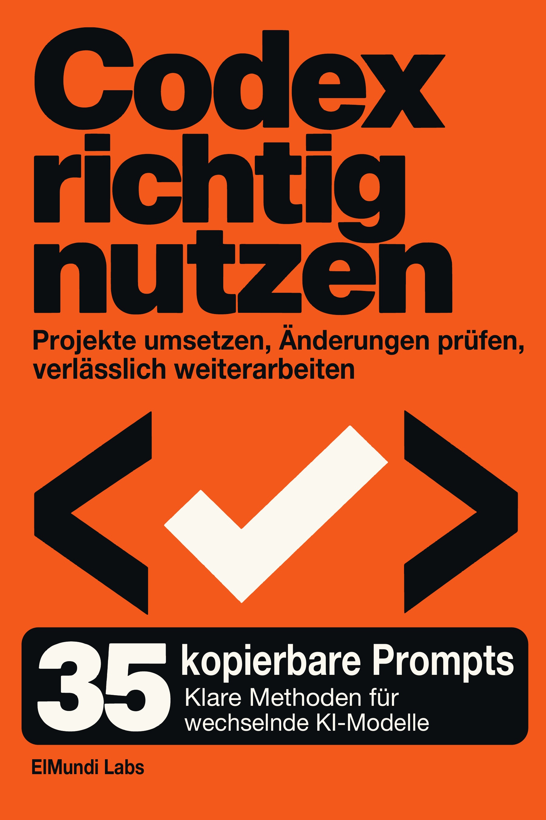 Buchcover Codex richtig nutzen von ElMundi Labs, orange mit schwarzer Schrift und weißem Haken